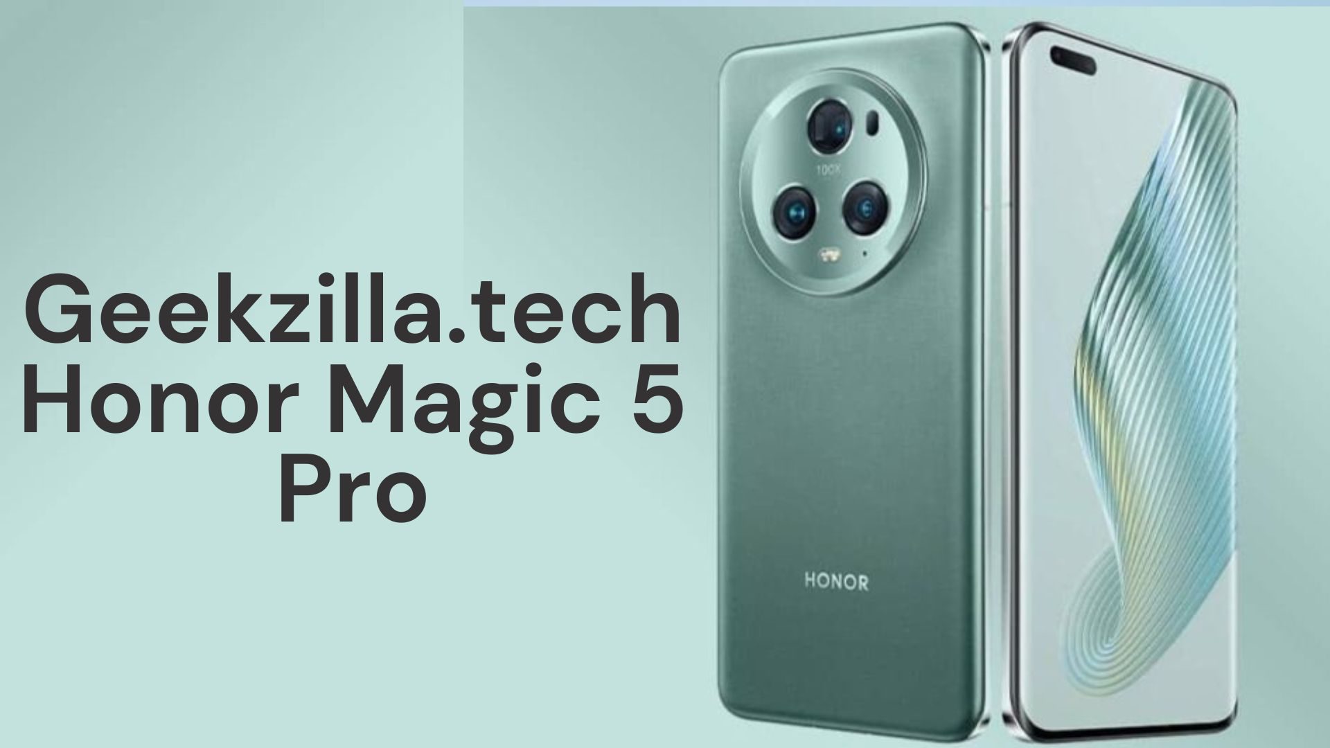 geekzilla.tech honor magic 5 pro